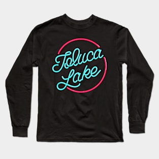 Toluca Lake Neon Long Sleeve T-Shirt